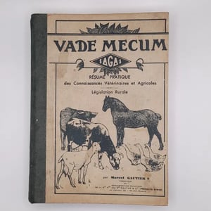 Livre 1930's VADE MECUM SAGAS  Résumé pratique des connaissances Vétérinaires et Agricoles
